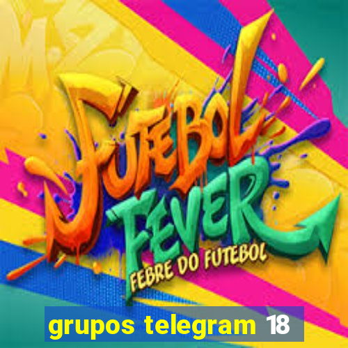 grupos telegram 18